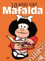 10 anni con Mafalda libro