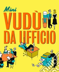 Mini vudù da ufficio. Con gadget