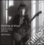 Streets of fire. Bruce Springsteen. Fotografie e testi 1977-1979. Ediz. illustrata libro