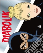 Diabolik. Ediz. limitata libro