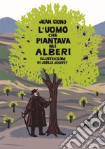 L'uomo che piantava gli alberi. Libro pop-up