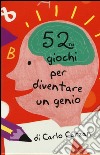 52 giochi per diventare un genio. Carte libro