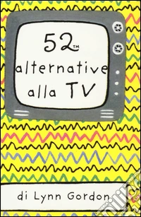 52 alternative alla TV. Carte libro