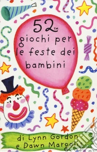 52 giochi per le feste dei bambini. Carte libro