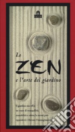 Lo zen e l'arte del giardino. Con gadget libro