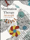 Arte terapia. Meditation therapy libro