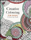 Arte terapia. Creative colouring libro di Rose Christina