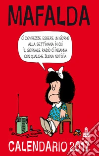Mafalda. Calendario da parete 2017 libro
