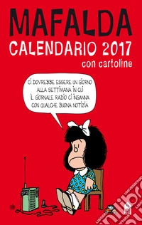 Mafalda. Calendario 2017 con cartoline  libro