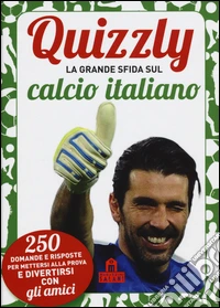 Quizzly. La grande sfida sul calcio italiano. Carte libro