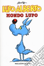 Lupo Alberto. Mondo lupo libro