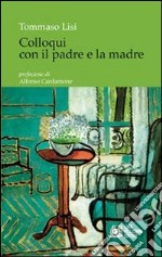 Colloqui con il padre e la madre libro