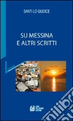 Messina e altri scritti libro