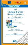 Atti Giornata di lavoro matematica computer e progetto ACPAMTSO 2 (tematico 21) libro
