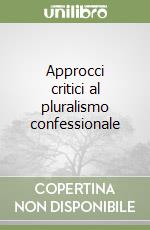 Approcci critici al pluralismo confessionale libro