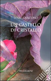 Un castello di cristallo libro