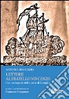 Lettere al fratello Vincenzo. Con un regesto delle carte di famiglia libro