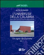 L'Università della Calabria. Dalla legge istitutiva alla sua realizzione. «Un sogno che si avvera». Vol. 3