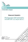 Pedagogia dell'antimafia. Modelli teorici e paradigmi didattici libro di Costabile Giancarlo