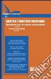 Didattica e didattiche disciplinari. Quaderni per la nuova secondaria. Vol. 14 libro