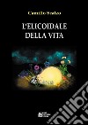 L'elicoidale della vita libro