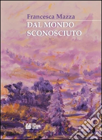 Dal mondo sconosciuto