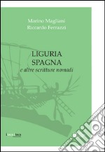 Liguria Spagna e altre scritture nomadi