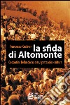 La sfida di Altomonte. Costantino Belluscio tra arte, spettacolo e cultura libro