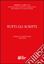 Tutti gli scritti dal 1959 al 2015 libro