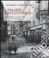 I palazzi raccontano... Guida alle dimore storiche dell'antica Cosenza libro