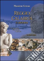 Reggio Calabria e dintorni. Vol. 1: Le immagini della storia e dell'arte libro