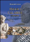 Reggio Calabria e dintorni. Vol. 1: Le immagini della storia e dell'arte libro di Genua Massimo