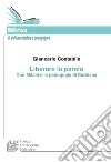 Liberare la parola. Don Milani e la pedagogia di Barbiana libro di Costabile Giancarlo