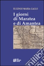 I giorni di Maratea e di Amantea libro