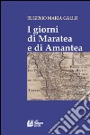 I giorni di Maratea e di Amantea libro