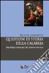 Questioni di storia della Calabria. Dal Paleolitico all'Età Contemporanea libro di Cozzetto Fausto