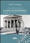 La favola di Luigi Pirandello. Il figlio cambiato del caos d'Akragas. Studio pirandelliano-agrigentino libro