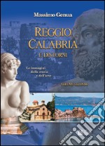 Reggio Calabria e dintorni. Le immagini della storia e dell'arte. Vol. 2 libro