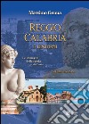 Reggio Calabria e dintorni. Le immagini della storia e dell'arte. Vol. 2 libro di Genua Massimo