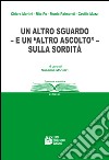 Un altro sguardo e un «altro ascolto» sulla sordità libro