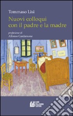 Nuovi colloqui con il padre e la madre libro