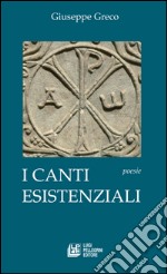 I canti esistenziali libro