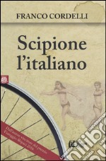 Scipione l'italiano libro