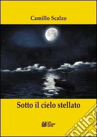 Sotto il cielo stellato libro