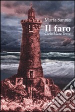 Il faro. Cielo mare terra libro