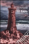 Il faro. Cielo mare terra libro