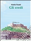 Gli eredi libro di Pisani Maria