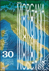 Fata Morgana. Quadrimestrale di cinema e visioni. Vol. 30: Italia libro