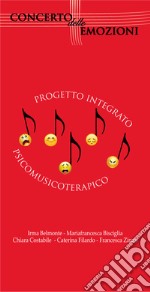 Concerto delle emozioni. Progetto integrato piscomusicoterapico libro