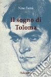 Il sogno di Toloma libro di Famà Nino